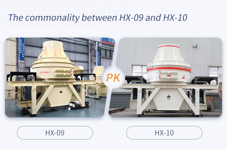 Advantages of HX-09 and HX-10 vertical shaft impact crushers