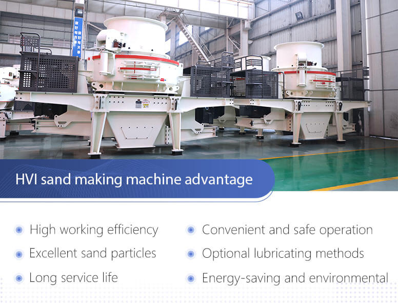 The performance and advantages of HVI sand maker